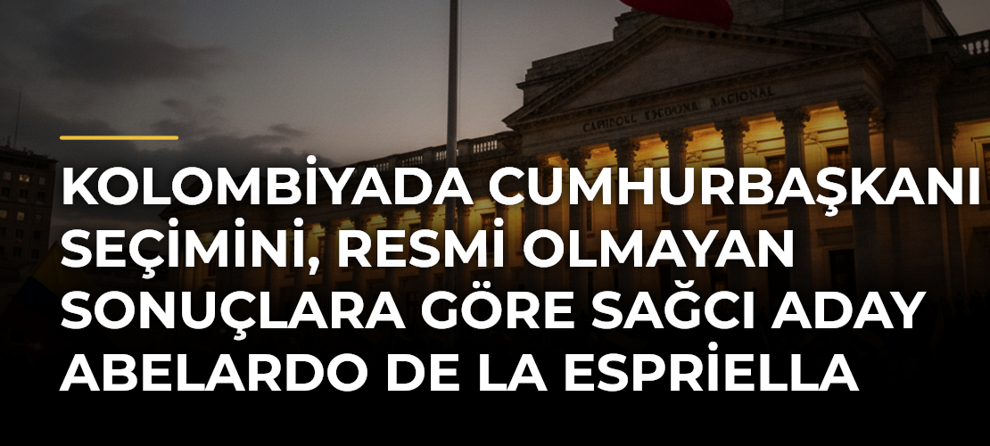 Kolombiyada Cumhurbaşkanı Seçimini, Resmi Olmayan Sonuçlara Göre Sağcı Aday Abelardo de la Espriella Kazandı