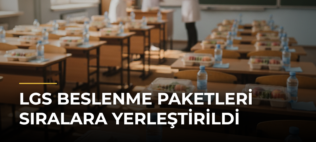 LGS beslenme paketleri sıralara yerleştirildi - Mirat Haber