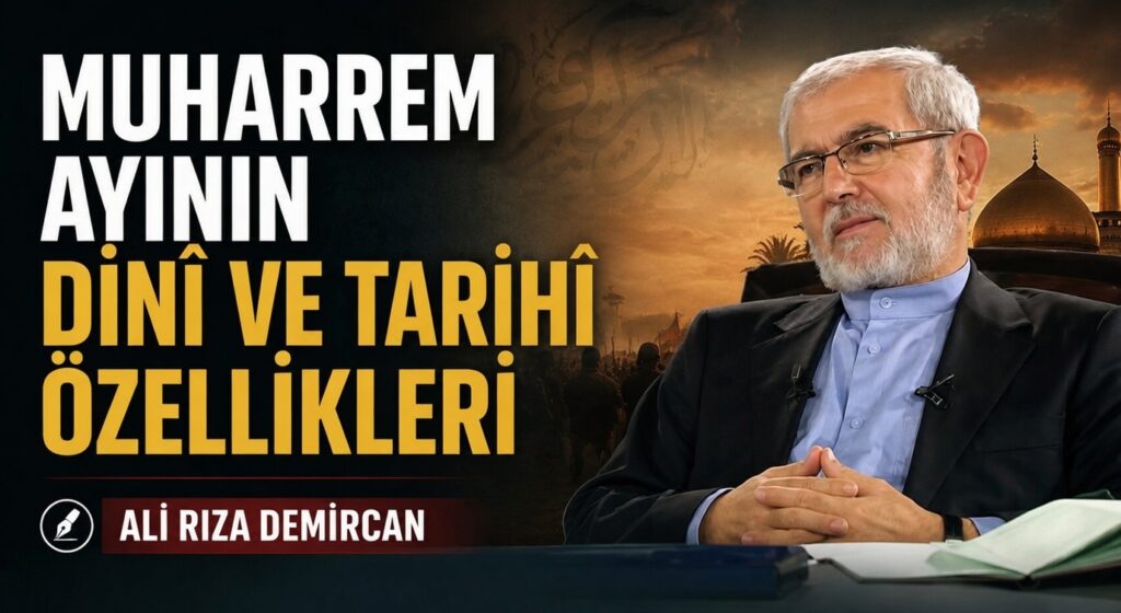 MUHARREM AYININ DİNÎ VE TARİHÎ ÖZELLİKLERİ