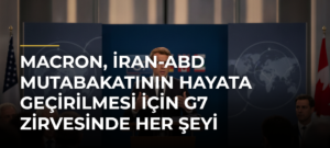 Macron, İran-ABD mutabakatının hayata geçirilmesi için G7 Zirvesinde her şeyi yapacaklarını söyledi