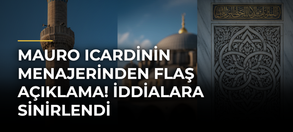 Mauro Icardinin menajerinden FLAŞ açıklama! İddialara sinirlendi