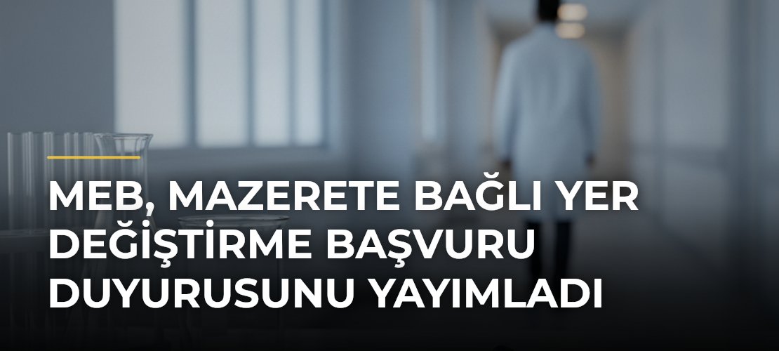 MEB, Mazerete Bağlı Yer Değiştirme Başvuru Duyurusunu Yayımladı - Mirat Haber