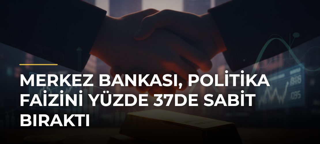 Merkez Bankası, politika faizini yüzde 37de sabit bıraktı - Mirat Haber