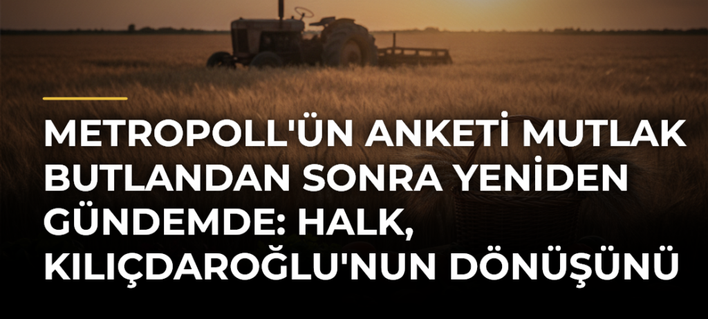 Metropoll’ün Anketi Mutlak Butlandan Sonra Yeniden Gündemde: Halk, Kılıçdaroğlu’nun Dönüşünü Doğru Buluyor Mu?