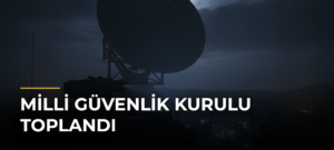 Milli Güvenlik Kurulu toplandı