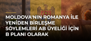 Moldova’nın Romanya ile Yeniden Birleşme Söylemleri AB Üyeliği İçin B Planı Olarak Nitelendiriliyor