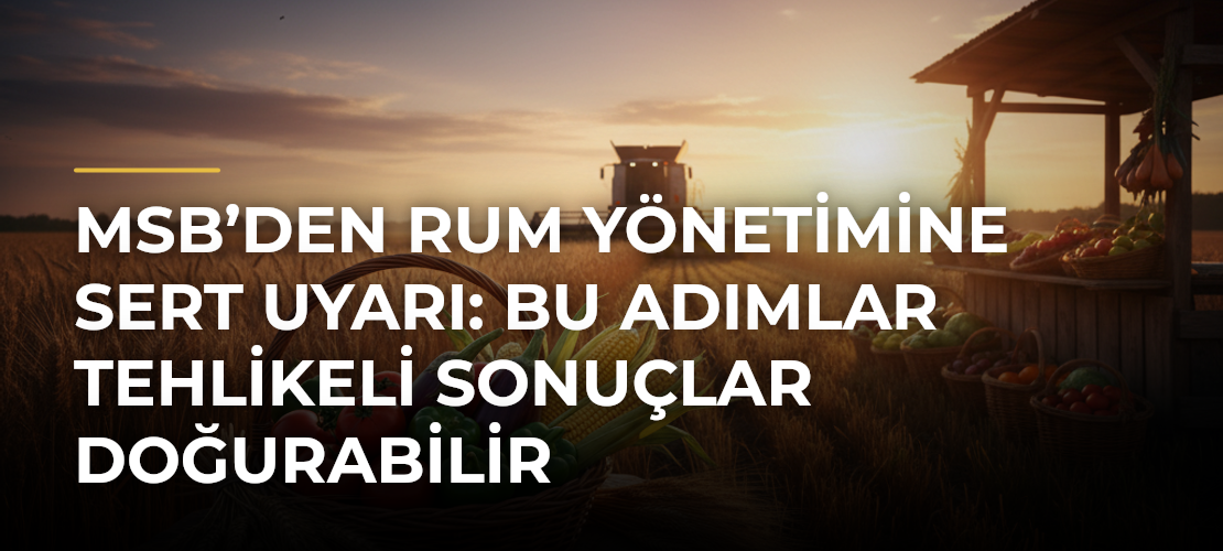 MSB’den Rum Yönetimine Sert Uyarı: Bu Adımlar Tehlikeli Sonuçlar Doğurabilir - Mirat Haber