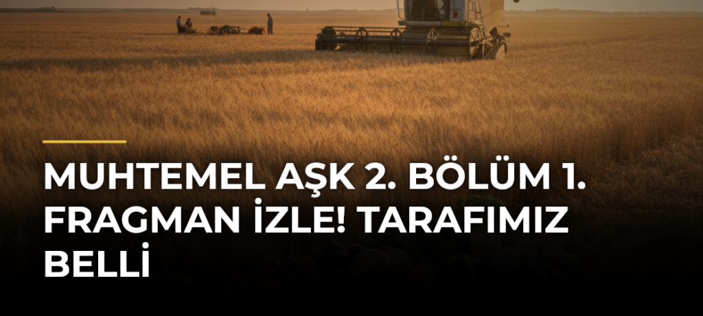 Muhtemel Aşk 2. Bölüm 1. Fragman İzle! Tarafımız Belli
