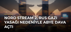 Nord Stream 2, Rus gazı yasağı nedeniyle ABye dava açtı