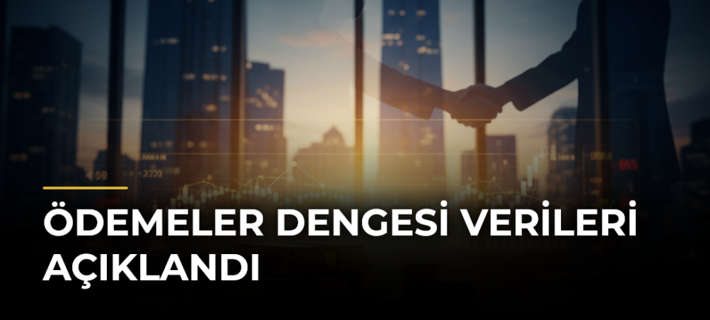 Ödemeler dengesi verileri açıklandı