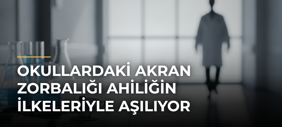 Okullardaki Akran Zorbalığı Ahiliğin İlkeleriyle Aşılıyor - Mirat Haber