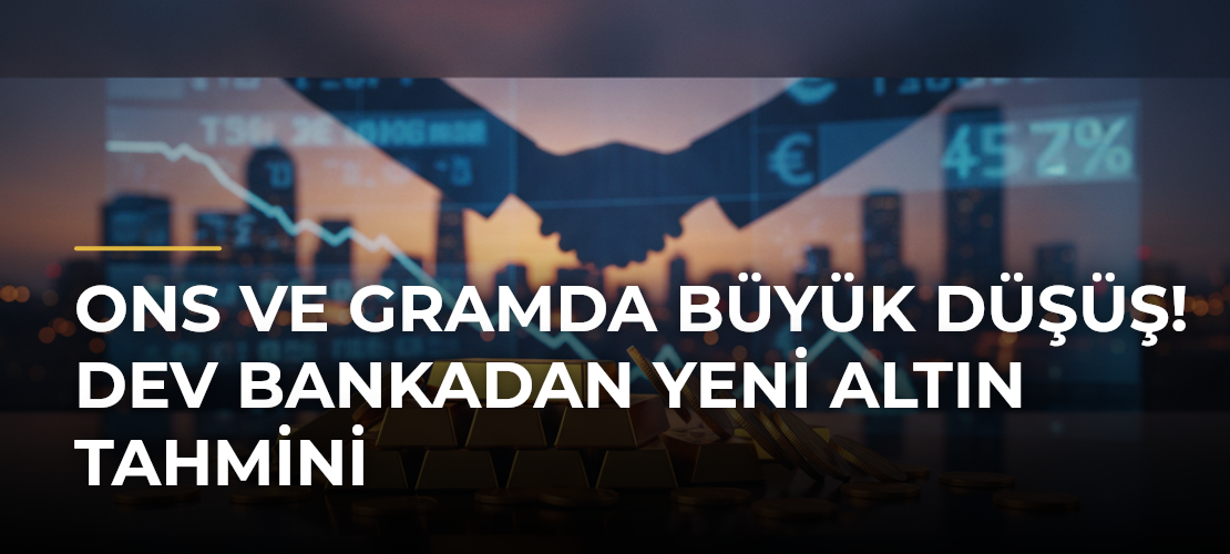Ons ve gramda büyük düşüş! Dev bankadan yeni altın tahmini - Mirat Haber