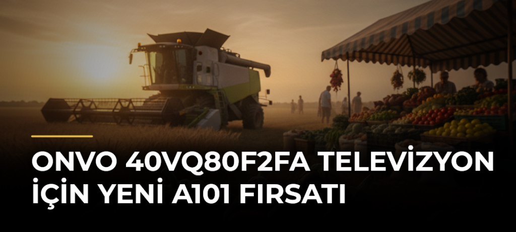 Onvo 40VQ80F2FA Televizyon İçin Yeni A101 Fırsatı