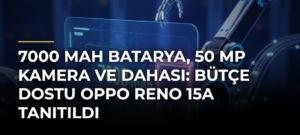 7000 mAh Batarya, 50 MP Kamera ve Dahası: Bütçe Dostu OPPO Reno 15A Tanıtıldı