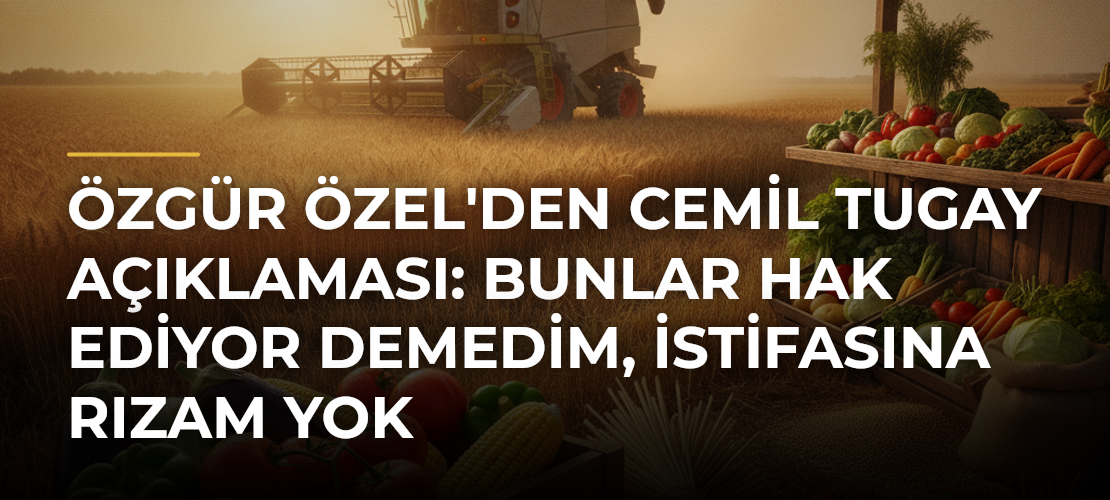 Özgür Özel'den Cemil Tugay Açıklaması: Bunlar Hak Ediyor Demedim, İstifasına Rızam Yok - Mirat Haber