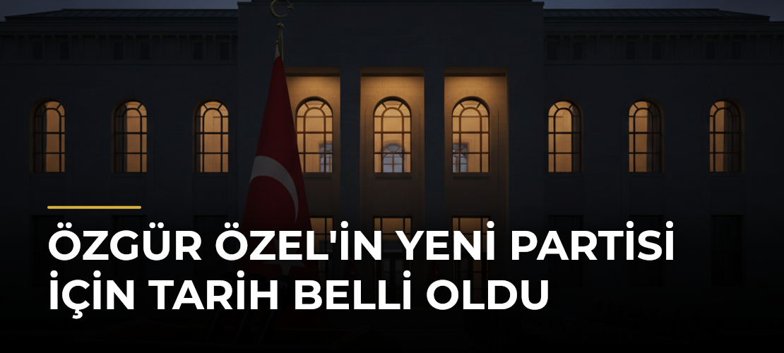 Özgür Özel'in yeni partisi için tarih belli oldu - Mirat Haber