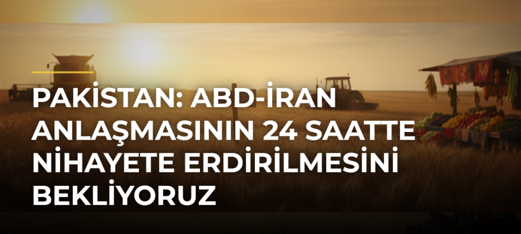 Pakistan: ABD-İran anlaşmasının 24 saatte nihayete erdirilmesini bekliyoruz