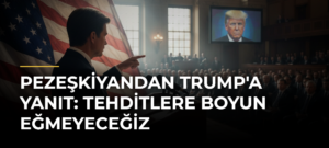 Pezeşkiyandan Trump’a yanıt: Tehditlere boyun eğmeyeceğiz