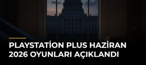 PlayStation Plus Haziran 2026 Oyunları Açıklandı