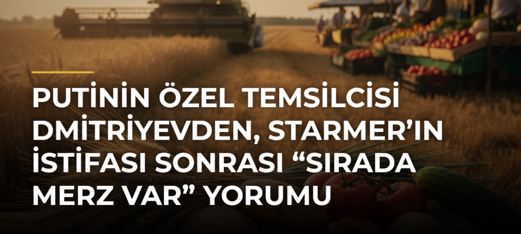 Putinin özel temsilcisi Dmitriyevden, Starmer’ın istifası sonrası “sırada Merz var” yorumu