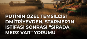 Putinin özel temsilcisi Dmitriyevden, Starmer’ın istifası sonrası “sırada Merz var” yorumu