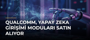 Qualcomm, yapay zeka girişimi Moduları satın alıyor