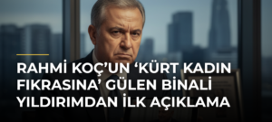 Rahmi Koç’un ‘Kürt kadın fıkrasına’ gülen Binali Yıldırımdan ilk açıklama