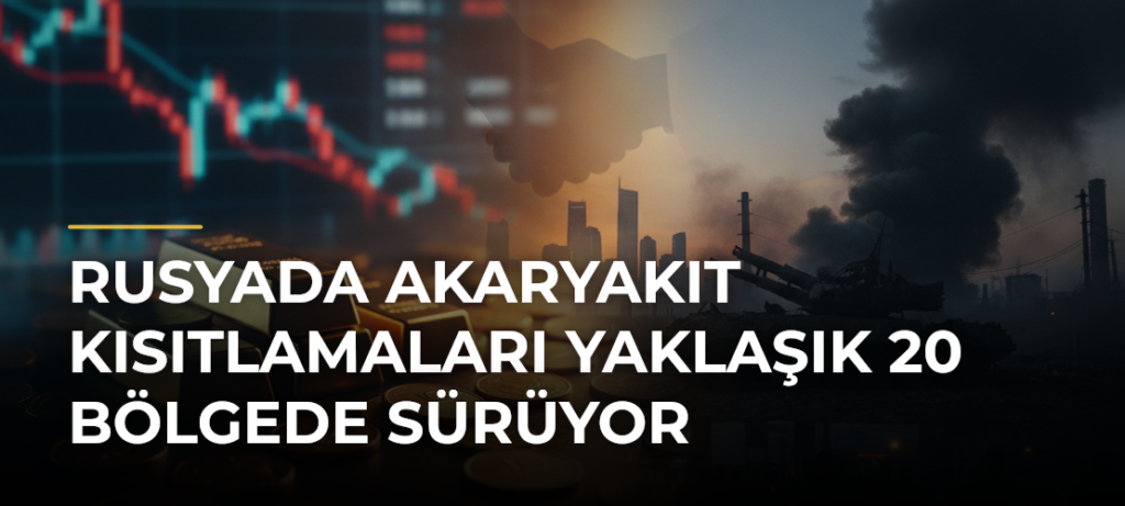 Rusyada akaryakıt kısıtlamaları yaklaşık 20 bölgede sürüyor