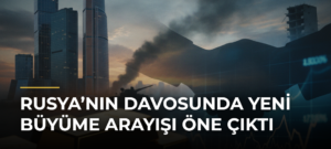 Rusya’nın Davosunda Yeni Büyüme Arayışı Öne Çıktı
