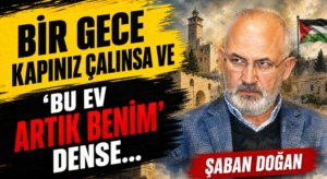 Bir Gece Kapınız Çalınsa ve “Bu Ev Artık Benim” Dense…