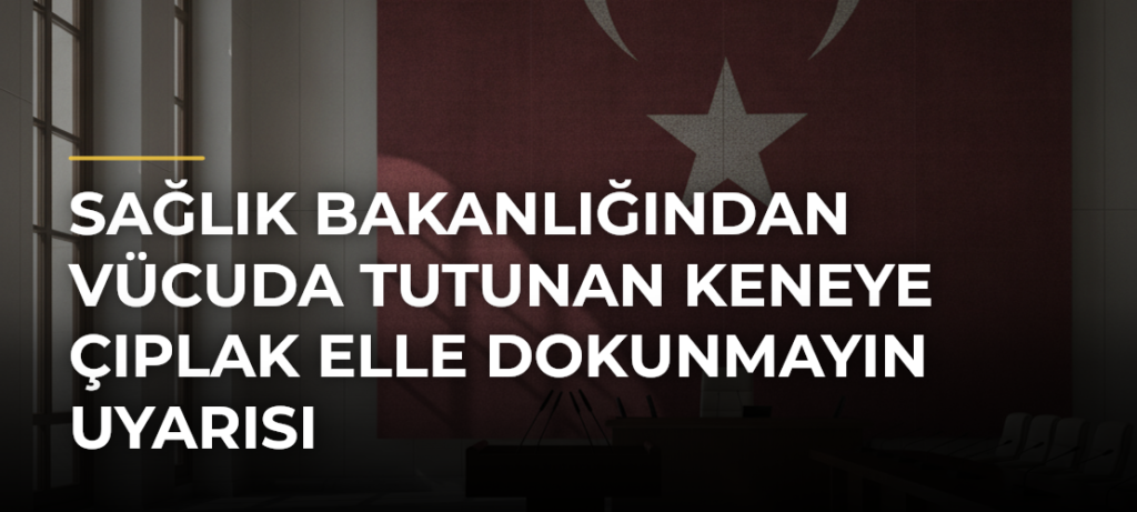Sağlık Bakanlığından vücuda tutunan keneye çıplak elle dokunmayın uyarısı