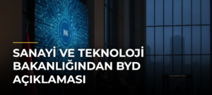 Sanayi ve Teknoloji Bakanlığından BYD Açıklaması