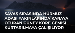 Savaş sırasında Hürmüz Adası yakınlarında karaya oturan Güney Kore gemisi kurtarılmaya çalışılıyor