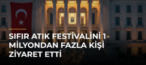 Sıfır Atık Festivalini 1 Milyondan Fazla Kişi Ziyaret Etti