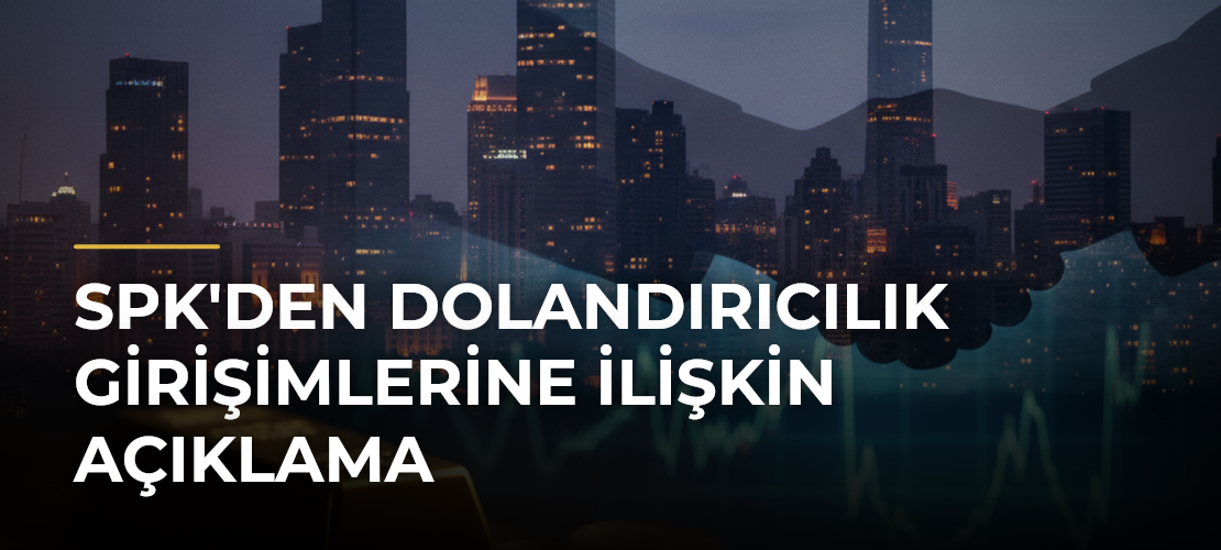 SPK'den Dolandırıcılık Girişimlerine İlişkin Açıklama - Mirat Haber