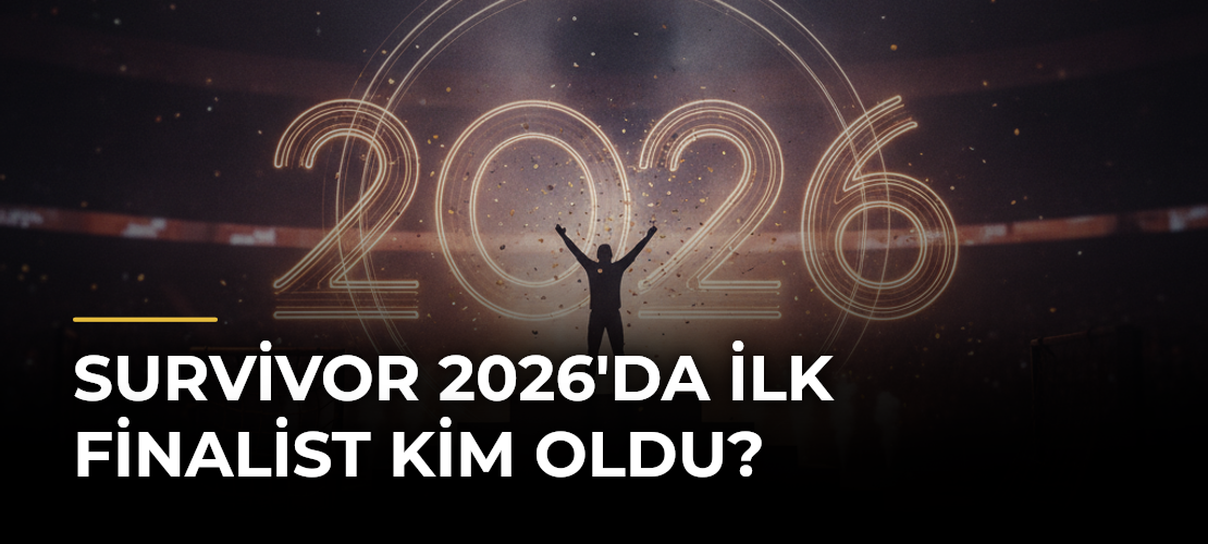 Survivor 2026'da İlk Finalist Kim Oldu?