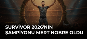 Survivor 2026’nın şampiyonu Mert Nobre oldu