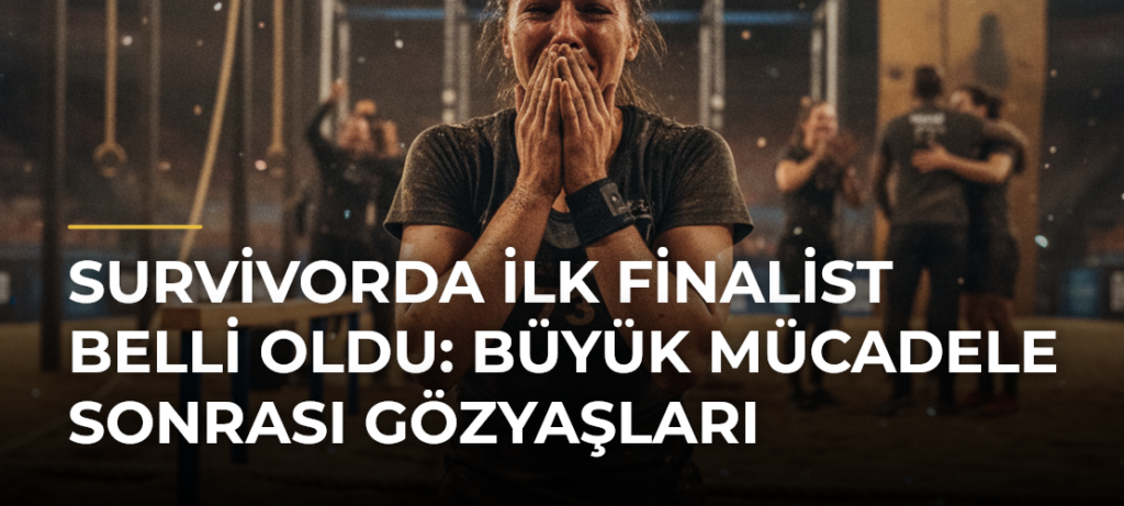 Survivorda ilk finalist belli oldu: Büyük mücadele sonrası gözyaşları