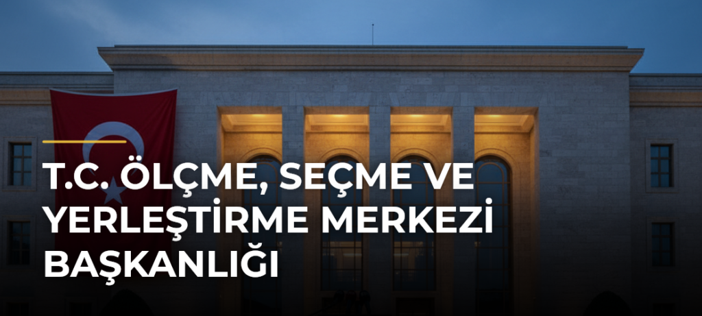 T.C. Ölçme, Seçme ve Yerleştirme Merkezi Başkanlığı