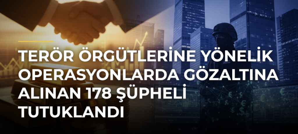 Terör örgütlerine yönelik operasyonlarda gözaltına alınan 178 şüpheli tutuklandı
