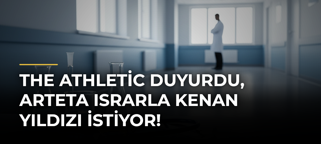 The Athletic duyurdu, Arteta ısrarla Kenan Yıldızı istiyor!