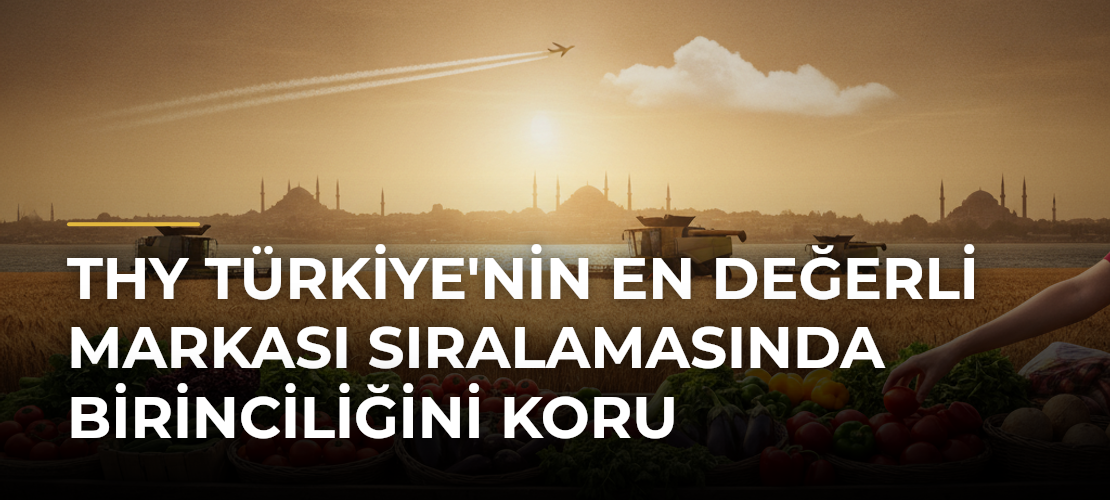 THY Türkiye'nin En Değerli Markası Sıralamasında Birinciliğini Koru - Mirat Haber