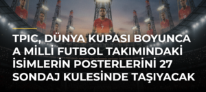 TPIC, Dünya Kupası boyunca A Milli Futbol Takımındaki isimlerin posterlerini 27 sondaj kulesinde taşıyacak