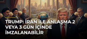 Trump: İran ile anlaşma 2 veya 3 gün içinde imzalanabilir