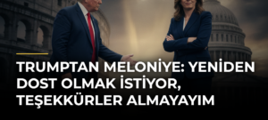 Trumptan Meloniye: Yeniden dost olmak istiyor, teşekkürler almayayım