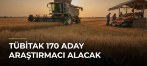 TÜBİTAK 170 aday araştırmacı alacak