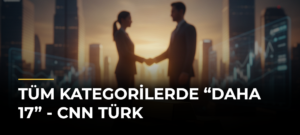 TÜM KATEGORİLERDE “DAHA 17” – CNN Türk