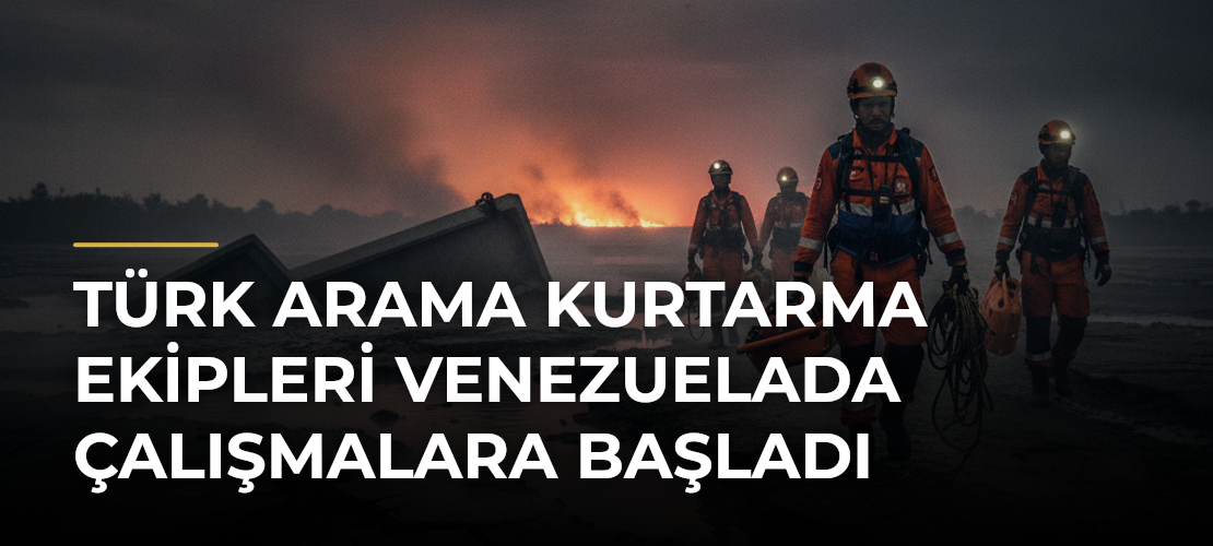 Türk Arama Kurtarma Ekipleri Venezuelada Çalışmalara Başladı - Mirat Haber