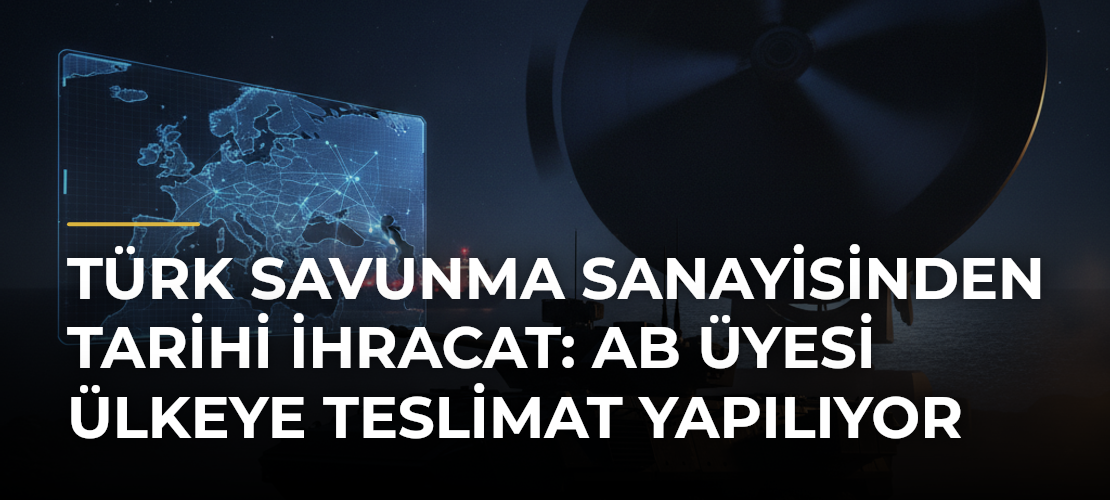 Türk Savunma Sanayisinden Tarihi İhracat: AB Üyesi Ülkeye Teslimat Yapılıyor - Mirat Haber