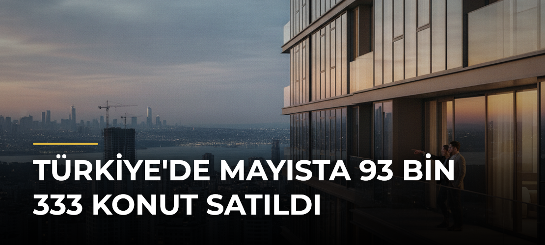 Türkiye'de Mayısta 93 Bin 333 Konut Satıldı - Mirat Haber